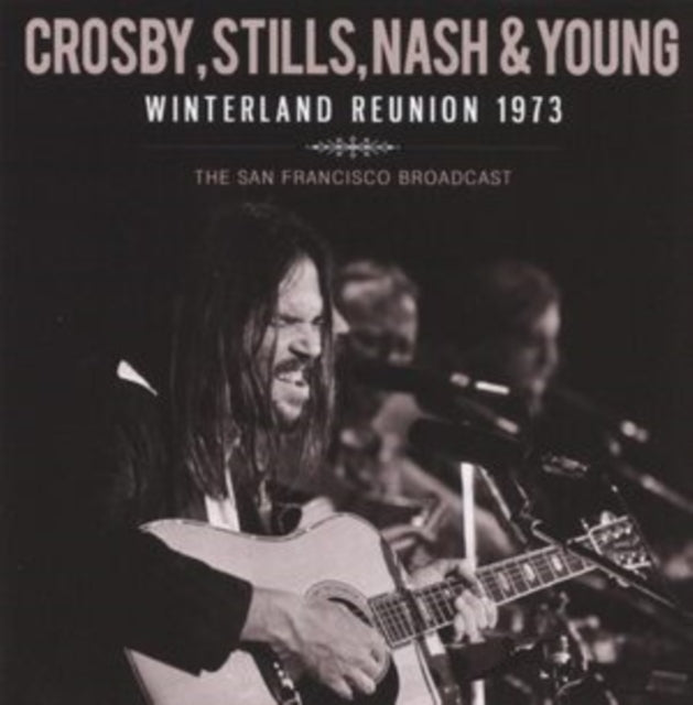 Nash & Young Stills Crosby - Winterland Reunion 1973 Music CD