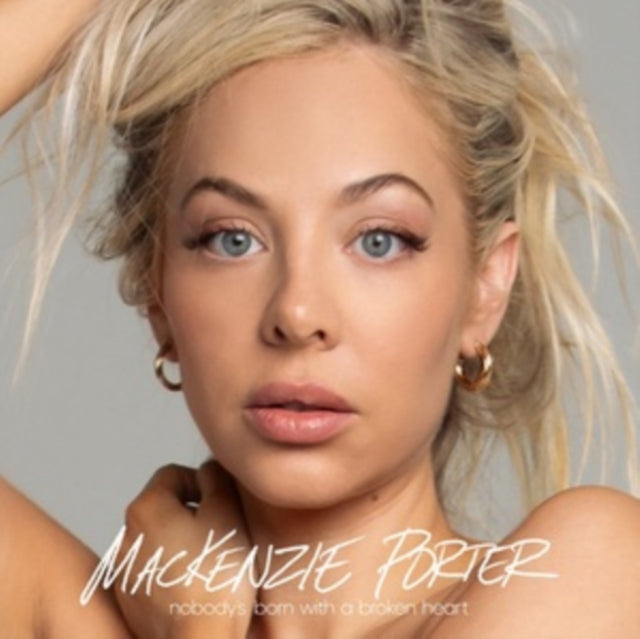 Mackenzie Porter - Nobody's Born With A Broken Heart Music CD
