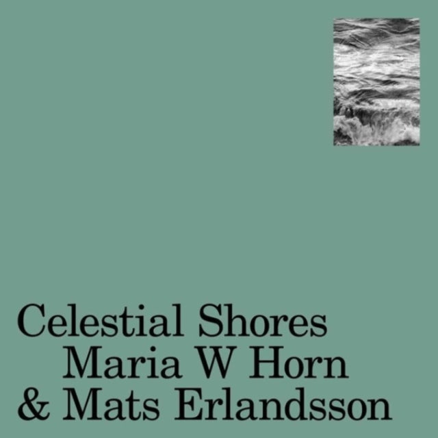 Maria W & Mats Erlandsson Horn - Celestial Shores - LP Vinyl Record