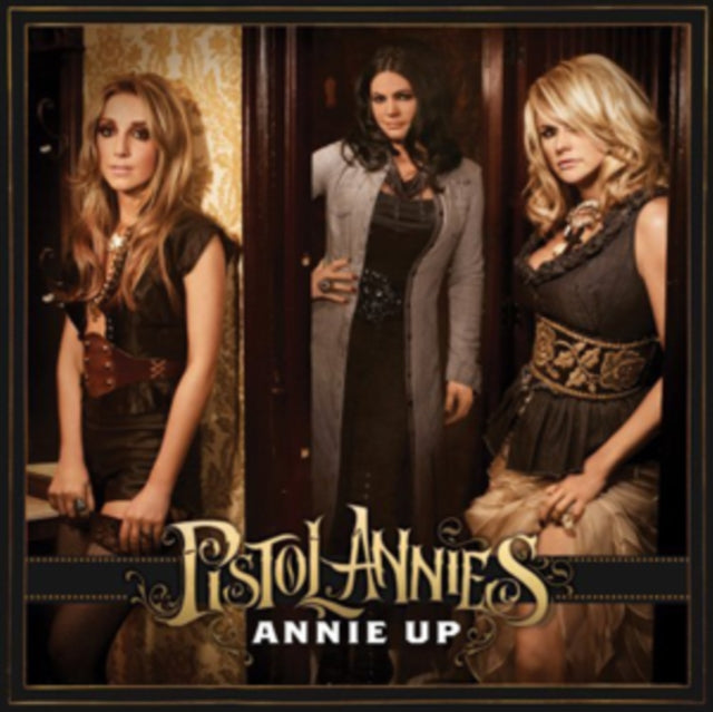 Pistol Annies - Annie Up Music CD