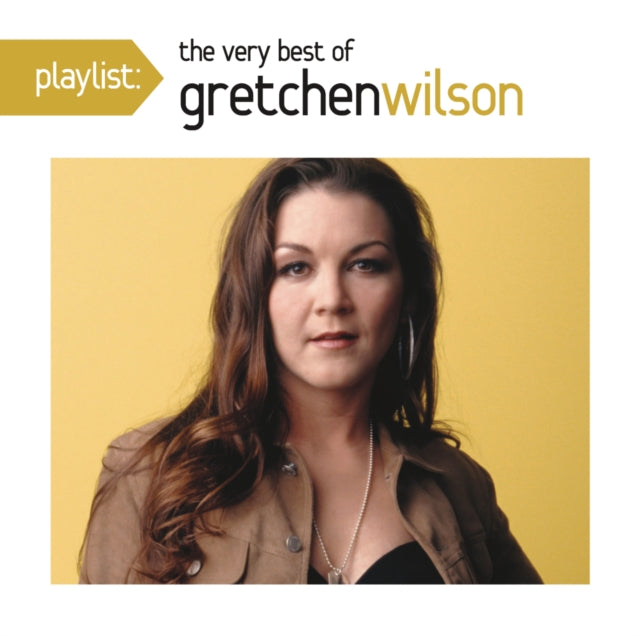 Playlist: Very Best Of Gretchen Wilson Music CD