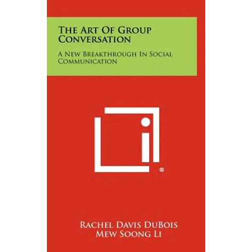 The Art Of Group Conversation: A New Breakthrough In Social Communication