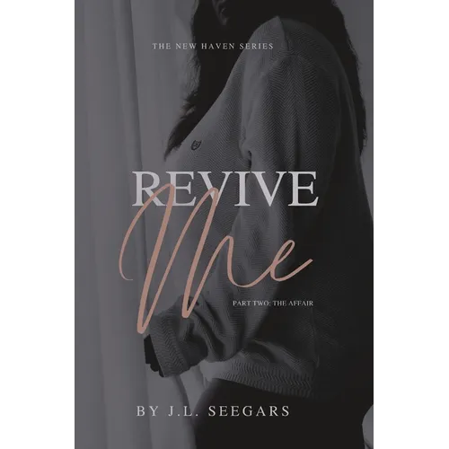 Revive Me (Part Two): The New Haven Series - Book #2