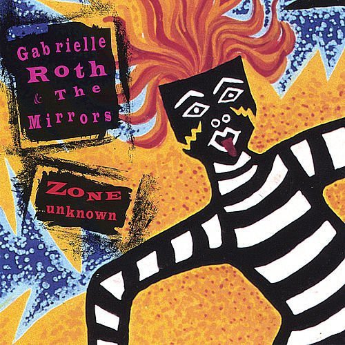 Roth,gabrielle & Mirrors - Zone Unknown - Music CD
