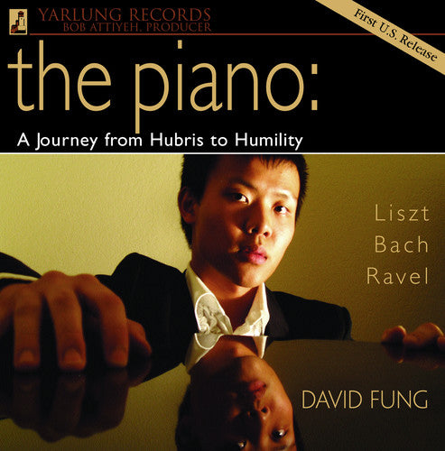 Fung,david / Liszt / Bach / Ravel - Piano: A Journey From Hubris To Humility - Music CD