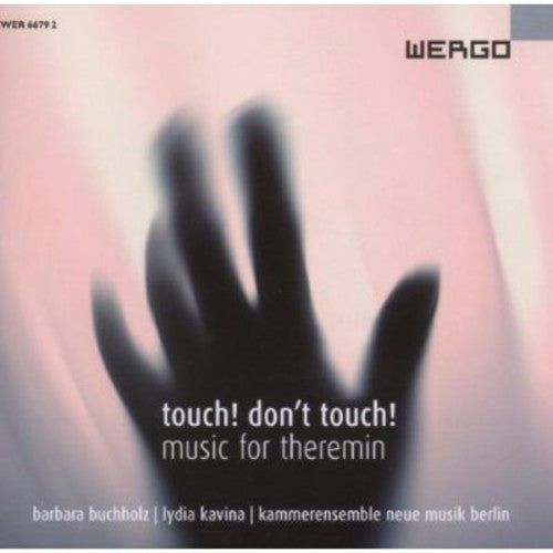 Buchholz,barbara / Kavina,lydia - Touch Don't Touch - Music For Theremin - Music CD