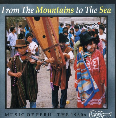 the album cover for Various Artists - Music of Peru: From Mountains to Sea / Various