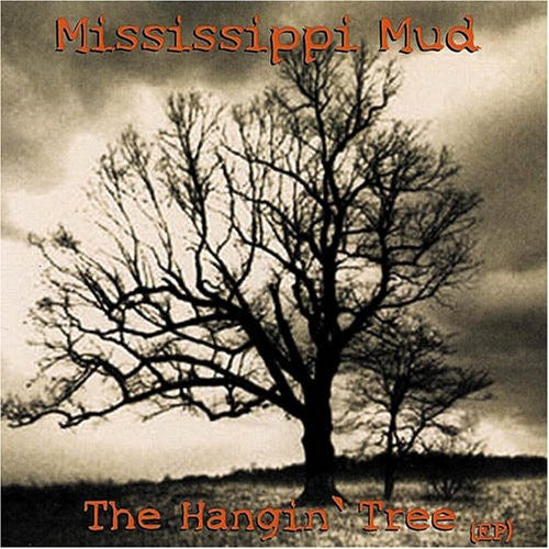 Mississippi Mud - Hangin Tree - Music CD