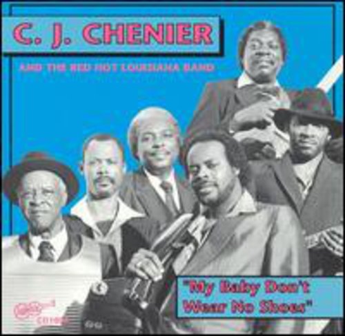 the album cover for Clifton Chenier & His Red Hot Louisiana Band - My Baby Don't Wear No Shoes