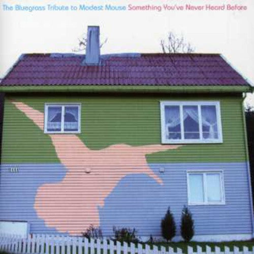 Bluegrass Tibute To Modest Mouse: Something You've Never Heard Before Music CD