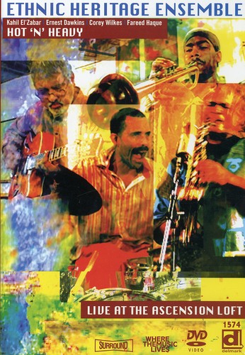 Ethnic Heritage Ensemble - Hot N Heavy: Live At The Ascension Loft - DVD