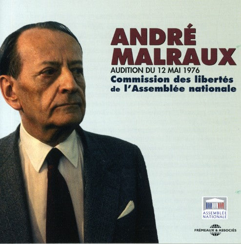 Malraux,andre - Audition Du 12 Mai 1976: Commission Des Libertes - Music CD