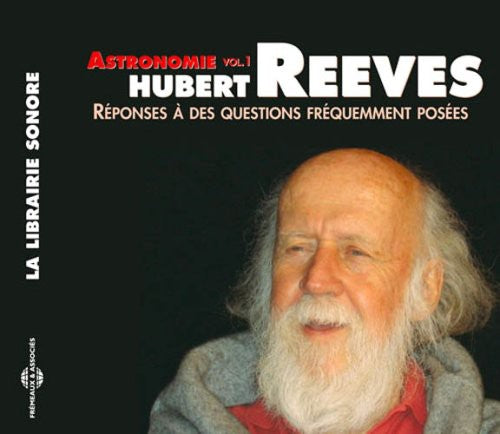 the album cover for Hubert Reeves - Astronomie, Vol. 1: Reponses A Des Questions Frequemment