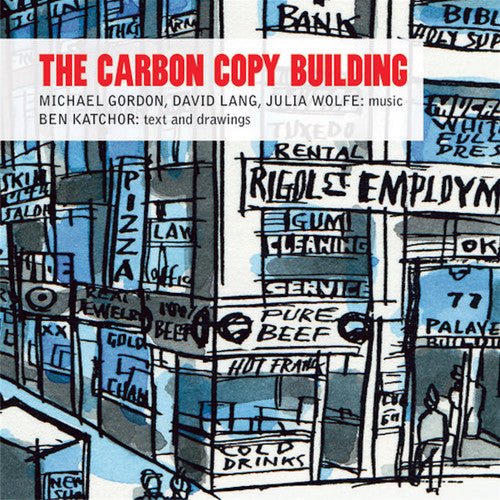 Gordon / Lang / Wolfe - Carbon Copy Building - Music CD
