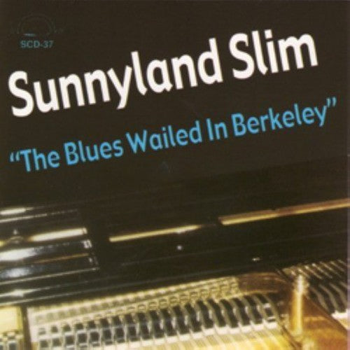 Sunnyland Slim - Blues Wailed In Berkeley - Music CD