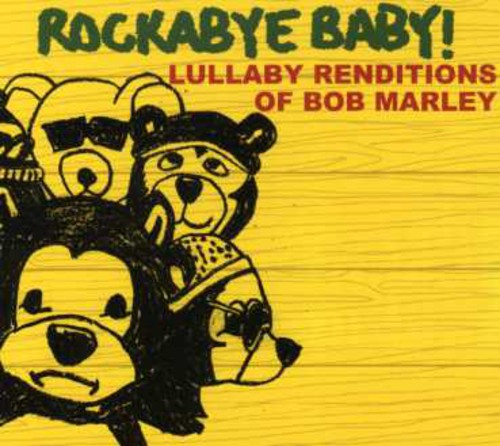 Rockabye Baby! - Lullaby Renditions Of Bob Marley - Music CD