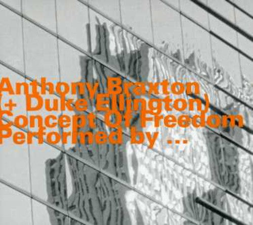 the album cover for Anthony Braxton - Concept of Freedom