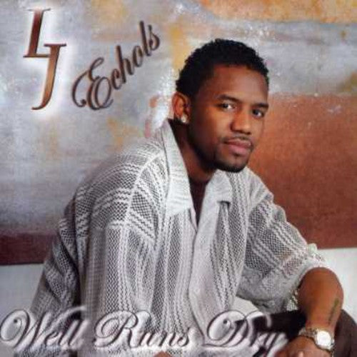 Echols Lj - Well Runs Dry - Music CD