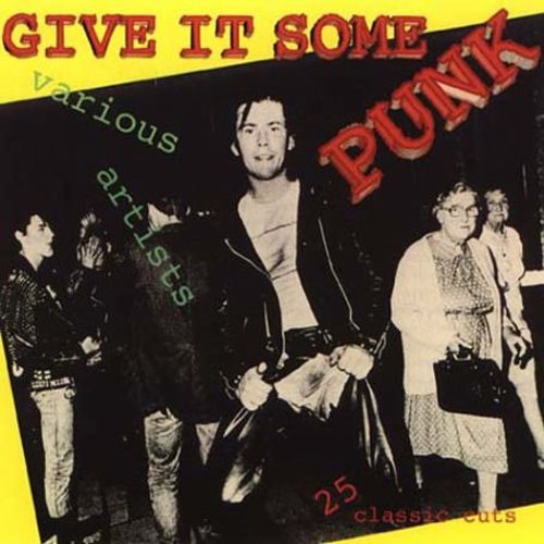 the album cover for Give It Some Punk - Give It Some Punk