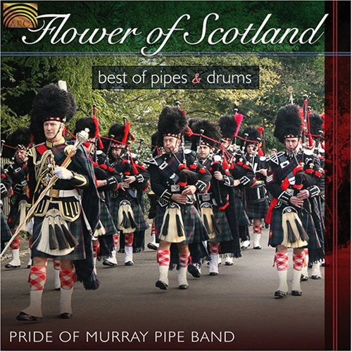 Pride Of Murray Pipe Band - Flower Of Scotland: Best Of Pipes & Drums - Music CD