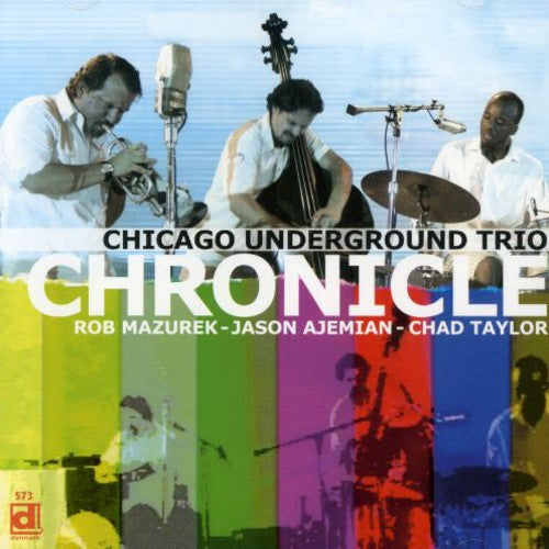 the album cover for Chicago Underground Trio - Chronicle