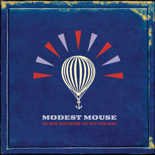 Modest Mouse - We Were Dead Before The Ship Even Sank - Music CD
