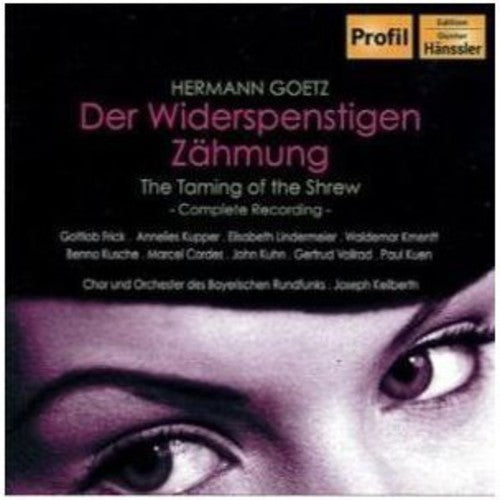 Goetz / Keilberth / So Bavarian Broadcast / Kupper - Widerspenstigen Zahmung (taming Of The Shrew) - Music CD