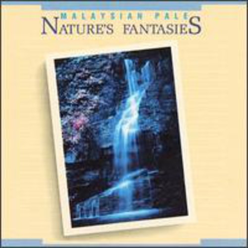 the album cover for Malaysian Pale - Nature's Fantasies