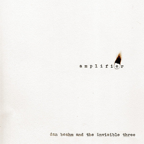 the album cover for Dan Beahm & The Invisible Thre - Amplifier