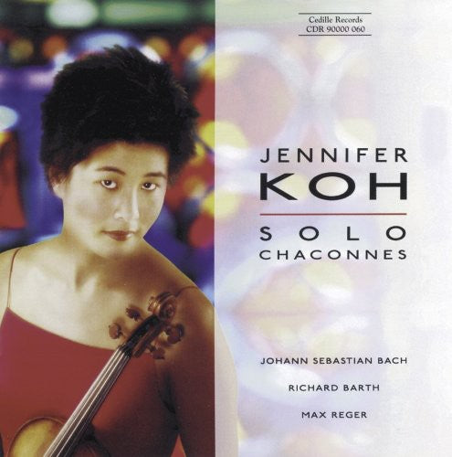 the album cover for Jennifer Koh - Solo Chaconnes