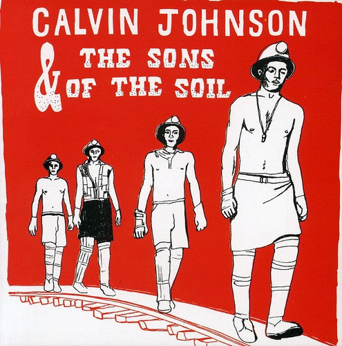 Johnson,calvin & The Sons Of The Soil - Calvin Johnson & The Sons Of The Soil - Music CD