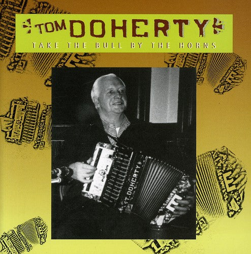 the album cover for Tom Doherty - Take the Bull By the Horns