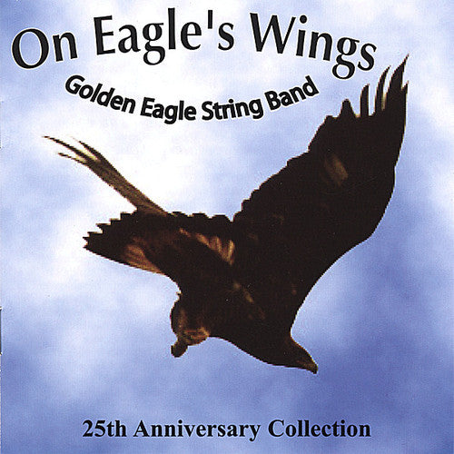 Golden Eagle String Band - On Eagle's Wings - Music CD