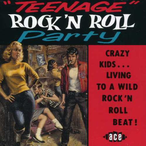 Teenage Rock N Roll Party / Various - Teenage Rock N Roll Party / Various - Music CD