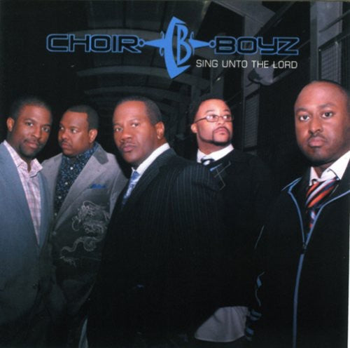 the album cover for Choir Boyz - Sing Unto the Lord
