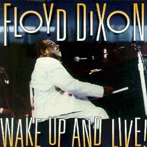 the album cover for Floyd Dixon - Wake Up & Live