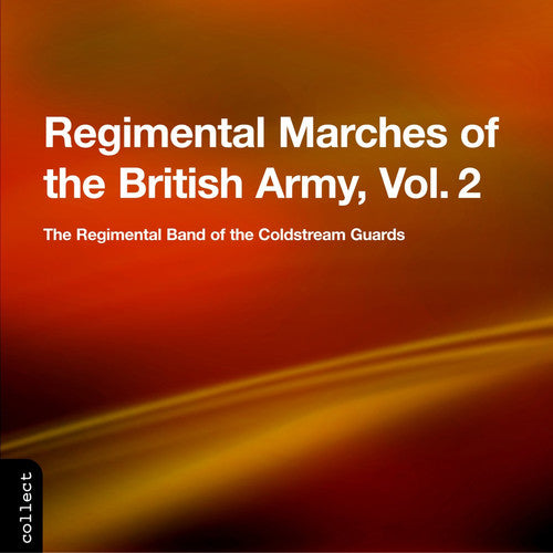 the album cover for Regimental Marches Of The Brit - Regimental Marches of the British Army Vol 2