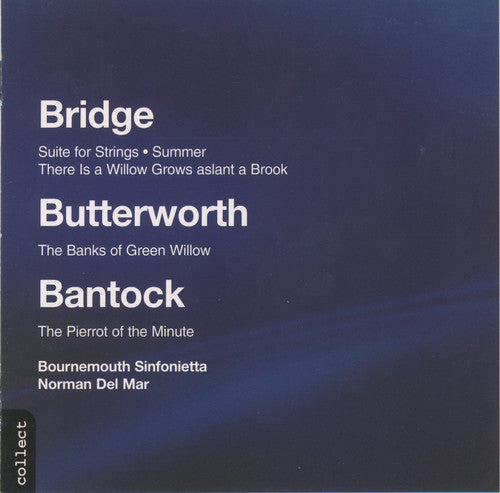 Bridge / Butterworth / Bantock / Del Mar - Summer / Banks Of Green Willow / Pierrot Of Minute - Music CD