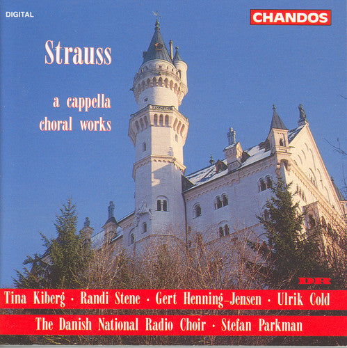 Strauss,r. / Parkman / Danish National Radio Choir - Capella Choral Works - Music CD