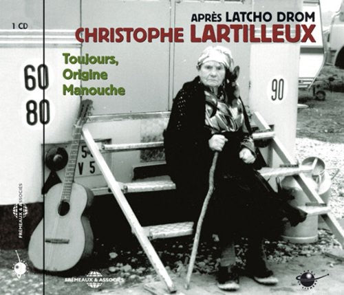 the album cover for Christophe Lartilleux/Christopher Lartilleux - Toujours Origine Manouche