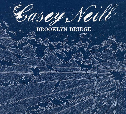 the album cover for Casey Neill - Brooklyn Bridge