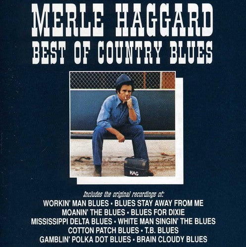 the album cover for Merle Haggard - Best of the Country Blues