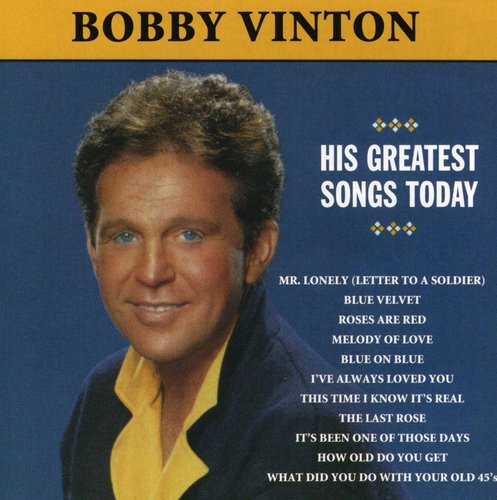 the album cover for Bobby Vinton - Mr Lonely: His Greatest Songs Today