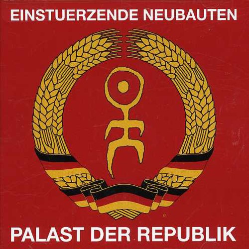 the album cover for Einsturzende Neubauten - Palast Der Republik
