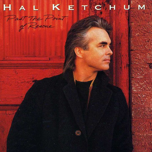 the album cover for Hal Ketchum - Past the Point of Rescue