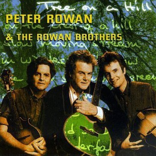 the album cover for Peter Rowan & Rowan Brothers - Tree on a Hill