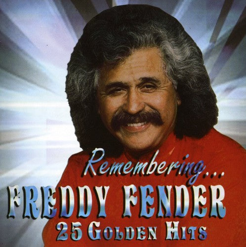 Fender,freddy - Remembering 25 Golden Hits - Music CD
