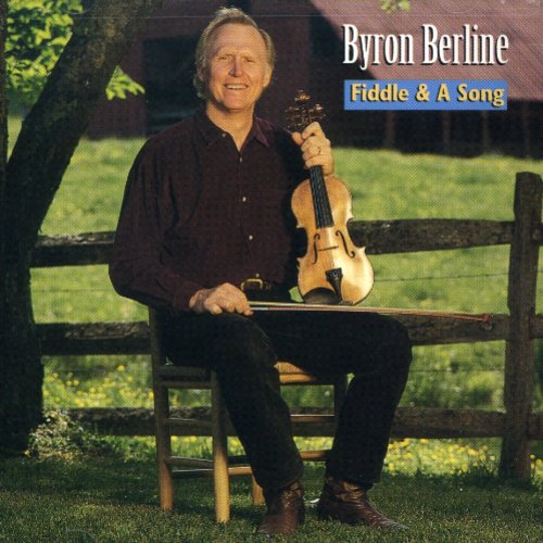 the album cover for Byron Berline - Fiddle & A Song