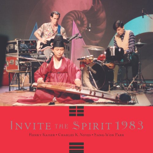 Kaiser,henry / Noyes,charles / Park,sang-won - Invite The Spring 1983 - Music CD