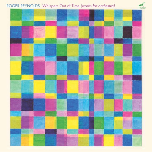 the album cover for Roger Reynolds - Whispers Out of Time: Works for Orchestra